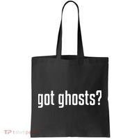 Funny Got Ghosts Paranormal Investigator Ghost Lover Tote Bag thumb 0