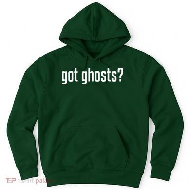 Funny Got Ghosts Paranormal Investigator Ghost Lover Hoodie