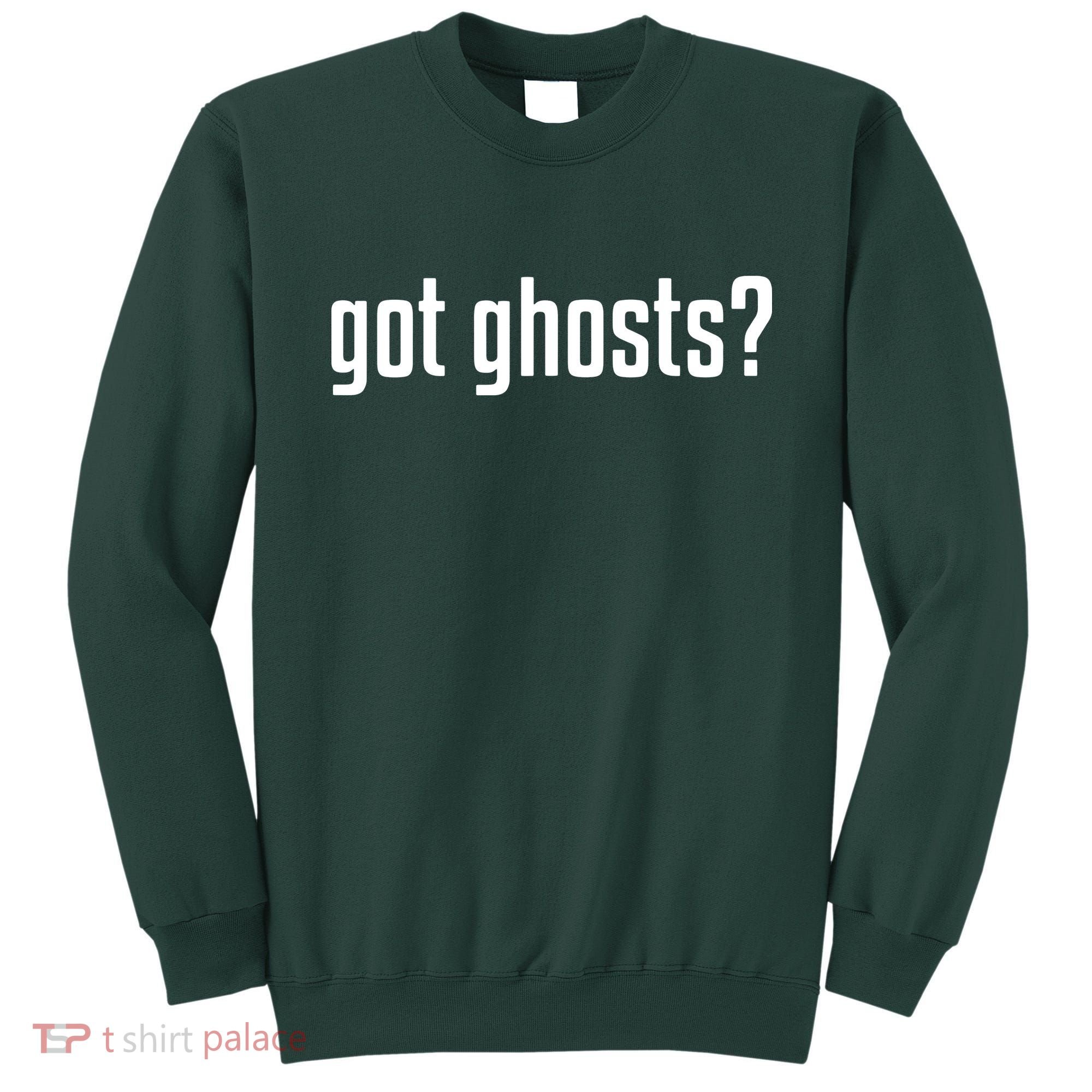 Funny Got Ghosts Paranormal Investigator Ghost Lover Sweatshirt