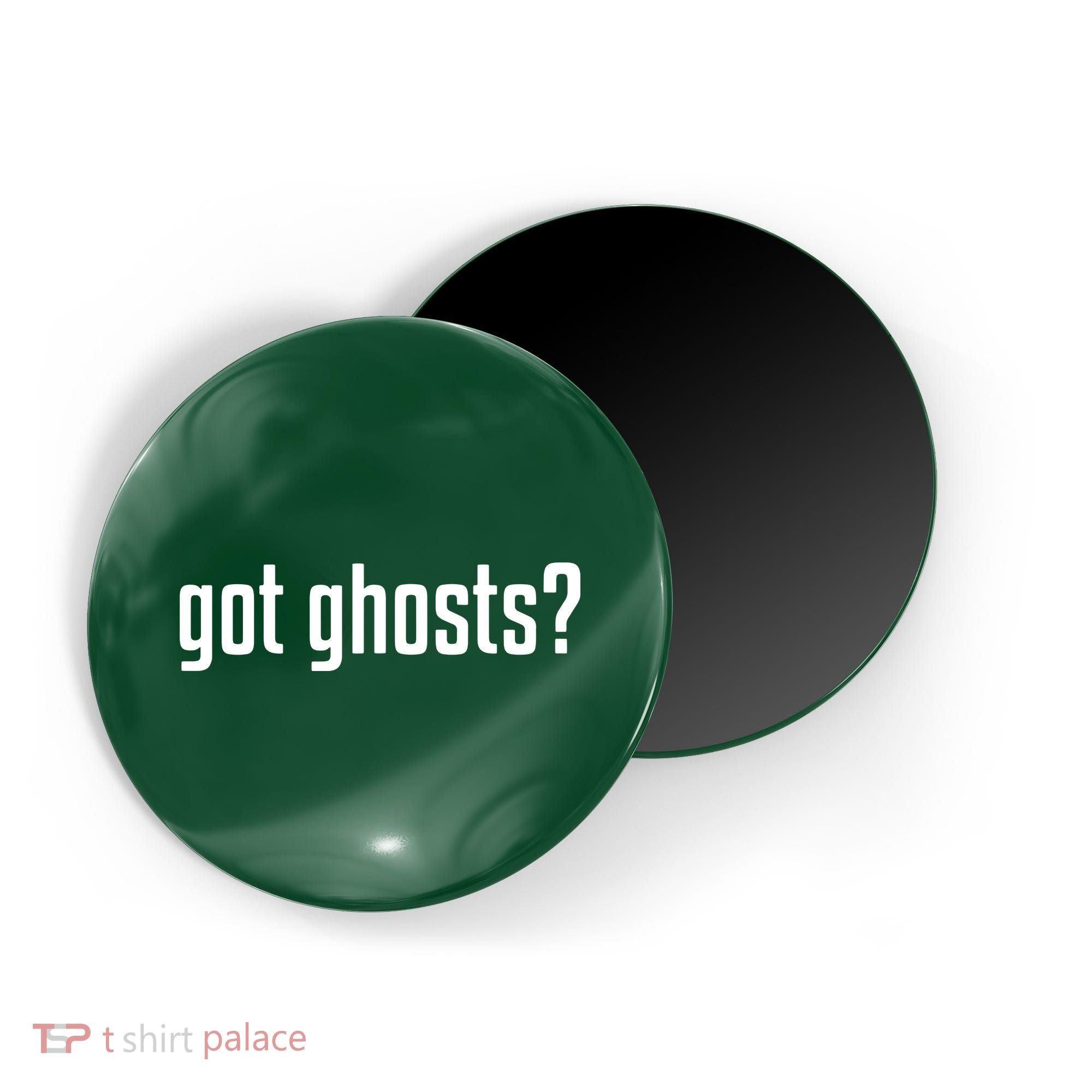 Funny Got Ghosts Paranormal Investigator Ghost Lover Magnet