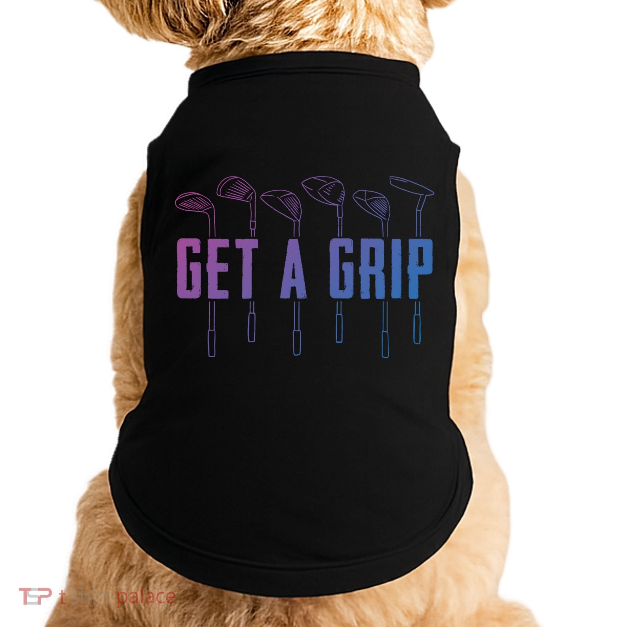 Funny Golfer Golfing Golf Get A Grip Golf Gift Doggie Tank