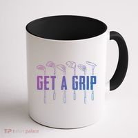 Funny Golfer Golfing Golf Get A Grip Golf Gift Coffee Mug thumb 1