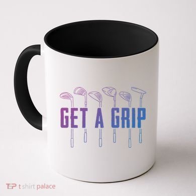 Funny Golfer Golfing Golf Get A Grip Golf Gift Coffee Mug