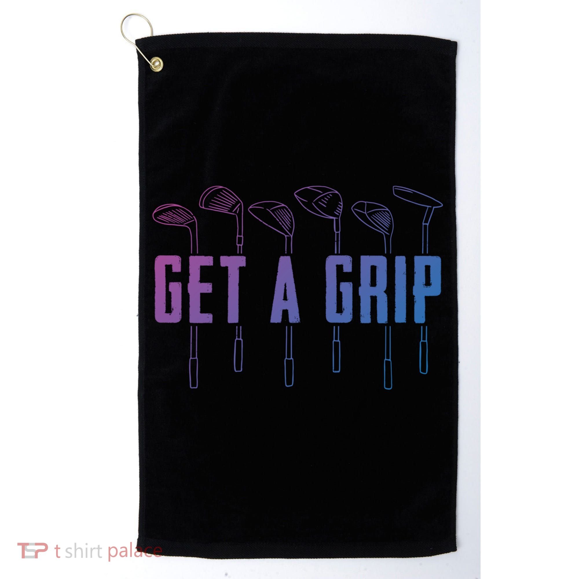 Funny Golfer Golfing Golf Get A Grip Golf Gift Golf Towel