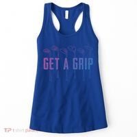 Funny Golfer Golfing Golf Get A Grip Golf Gift Women's Tank Top thumb 0