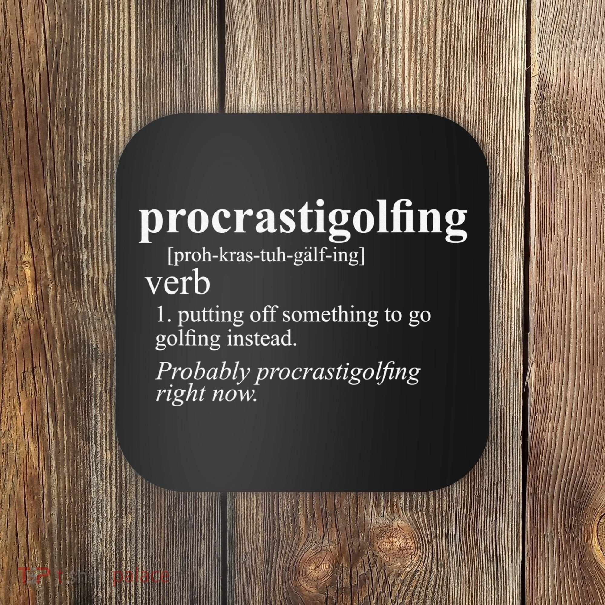 Funny Golf Gifts Procrastigolfing Golfing Lover Coaster