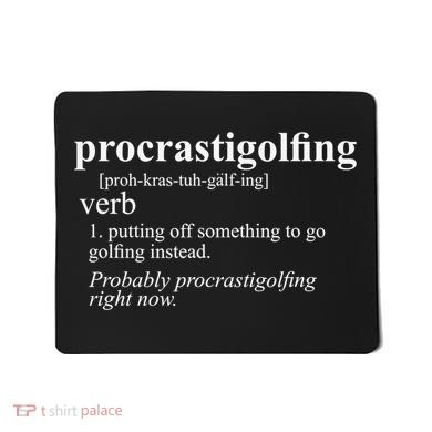 Funny Golf Gifts Procrastigolfing Golfing Lover Mousepad