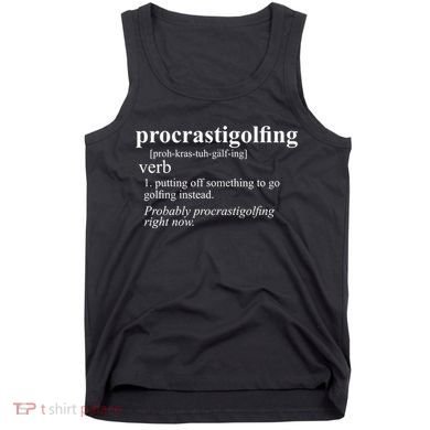 Funny Golf Gifts Procrastigolfing Golfing Lover Tank Top