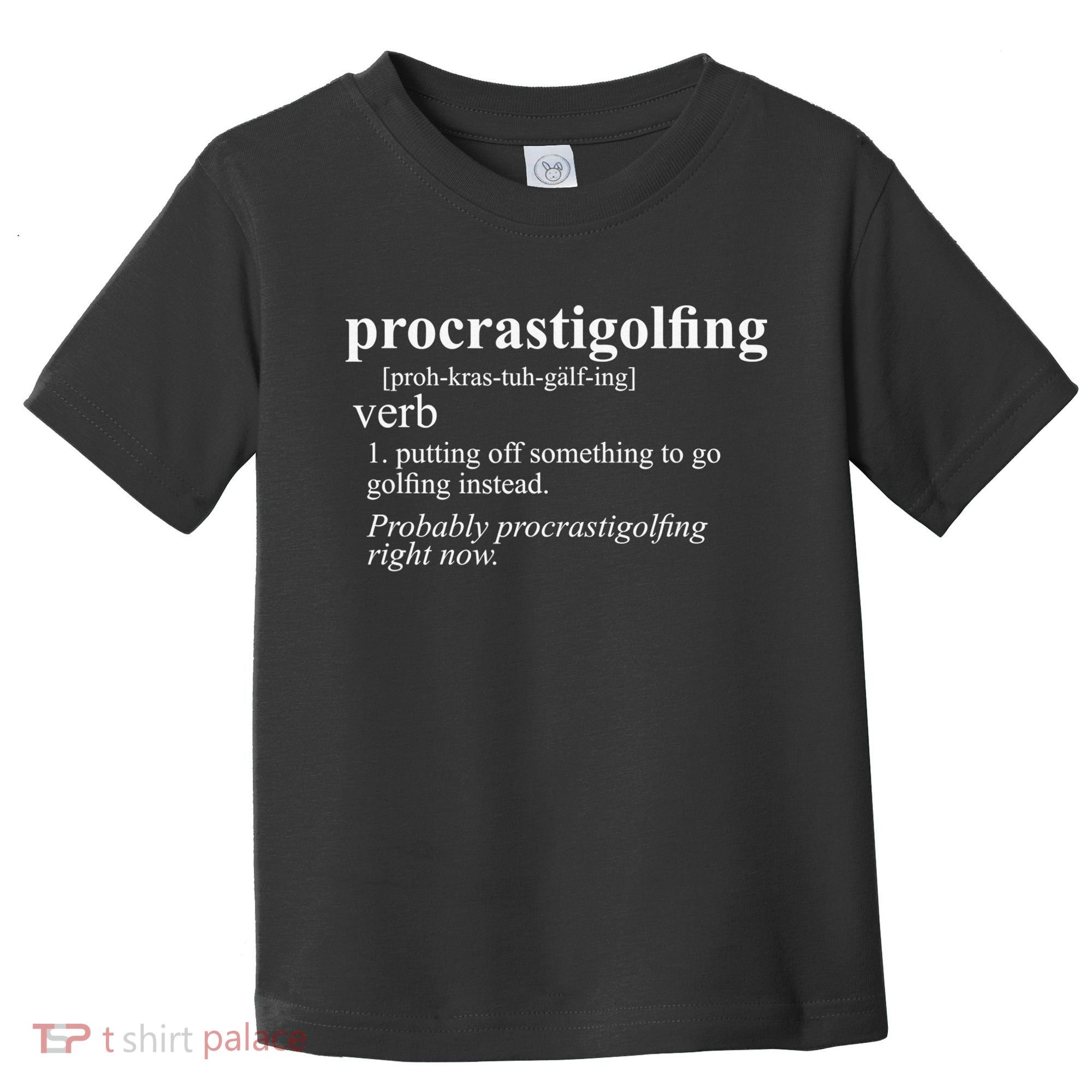 Funny Golf Gifts Procrastigolfing Golfing Lover Toddler T-Shirt
