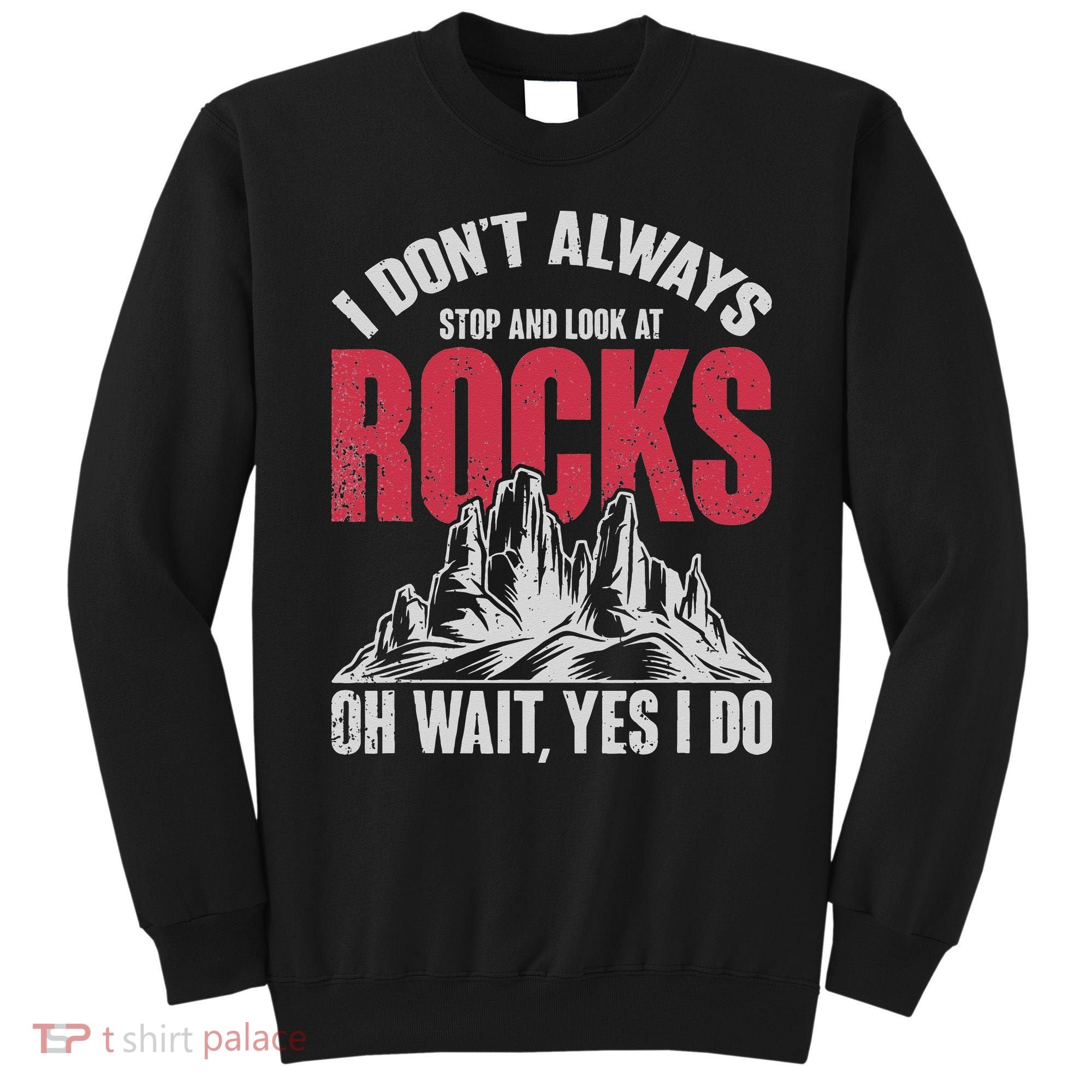 Funny Geologist Gift Professor Rock Collector Geology Sweatshirt