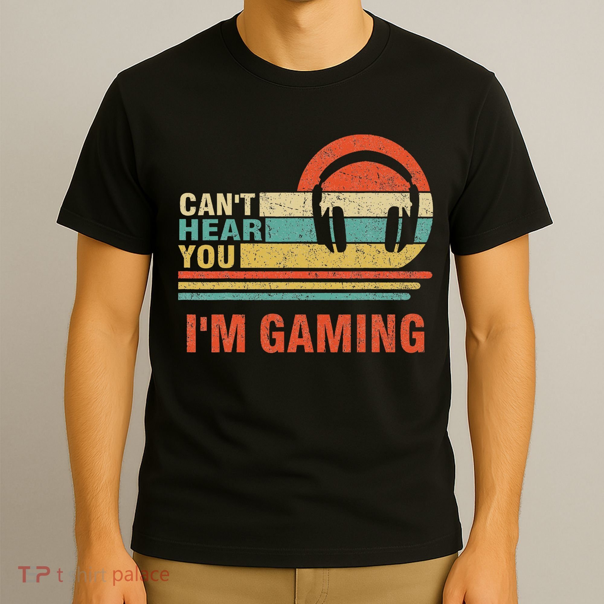 Funny Gamer Gift Headset Can't Hear You I'm Gaming T-Shirt