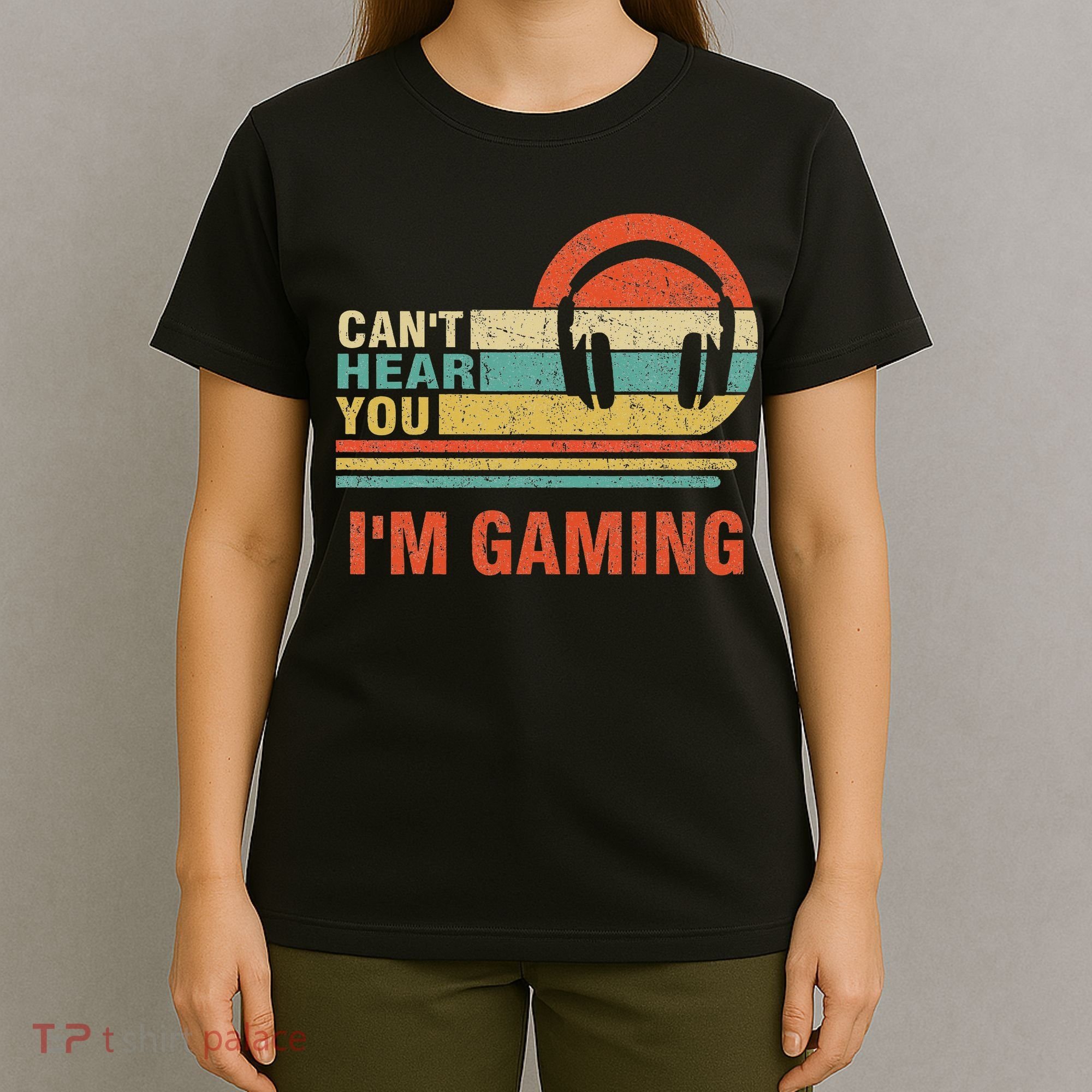 Funny Gamer Gift Headset Can't Hear You I'm Gaming T-Shirt