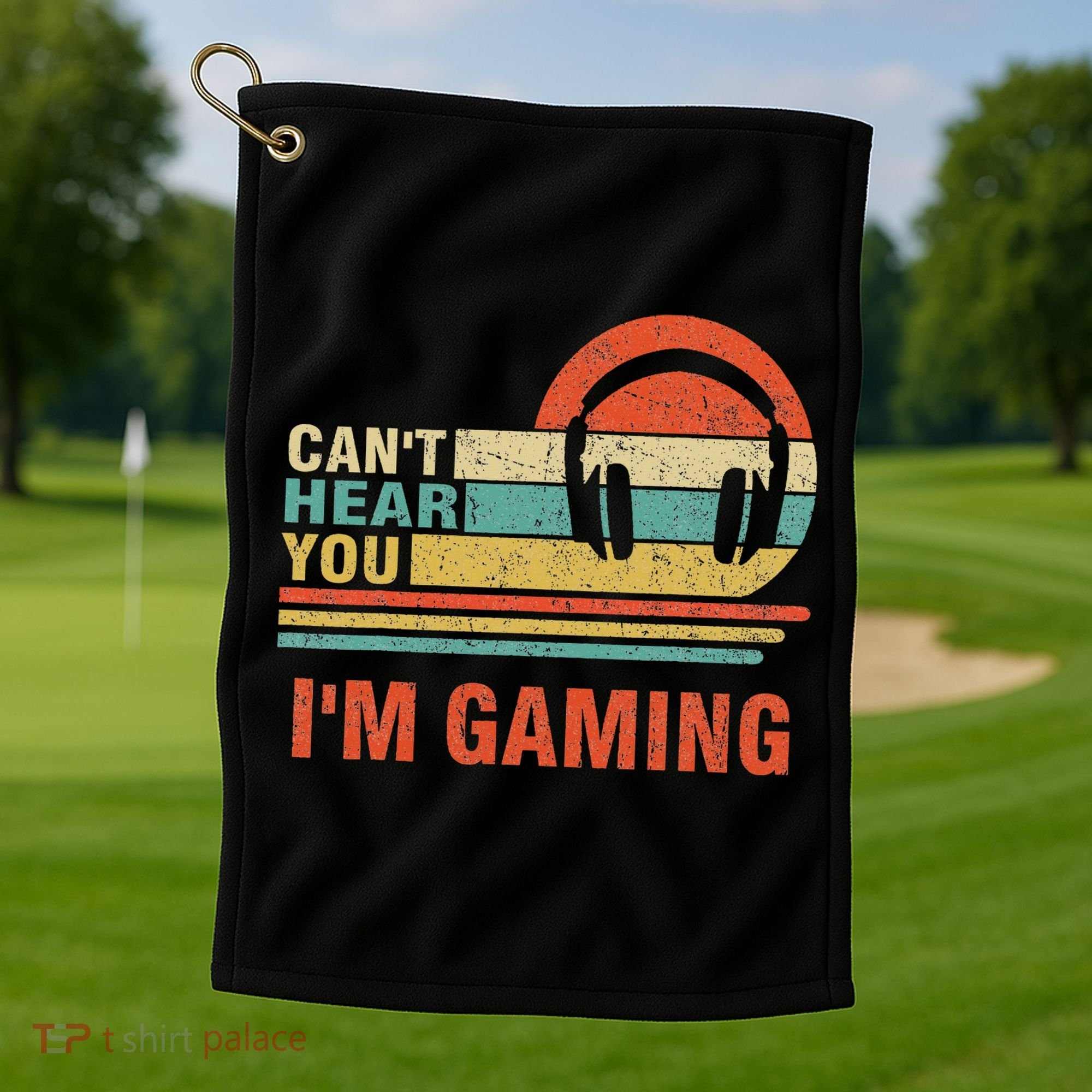 Funny Gamer Gift Headset Can't Hear You I'm Gaming Golf Towel