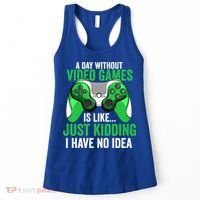 Funny Gaming Gamer A Day Without Video Games Christmas Funny Gift Women's Tank Top thumb 0