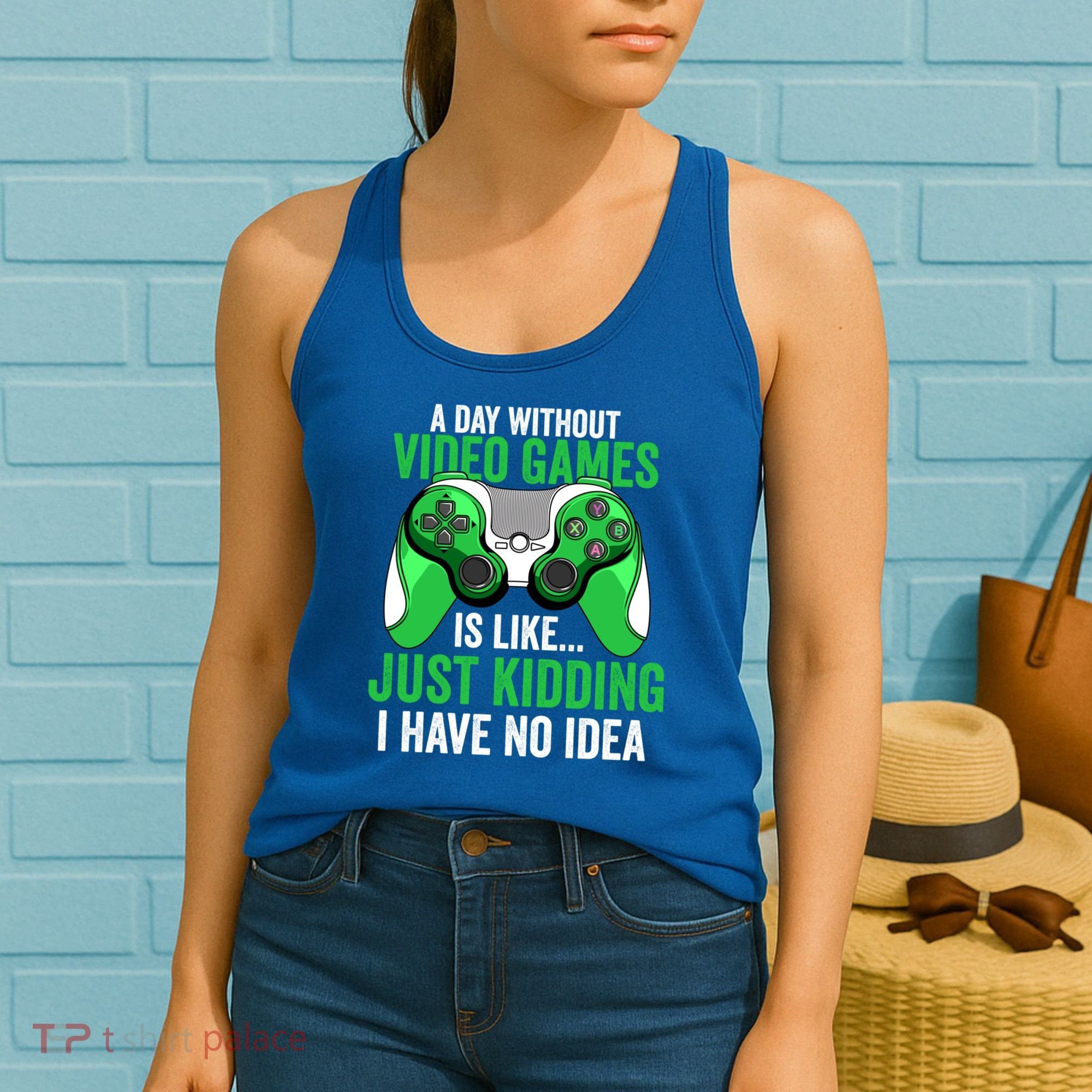 Funny Gaming Gamer A Day Without Video Games Christmas Funny Gift Women's Tank Top