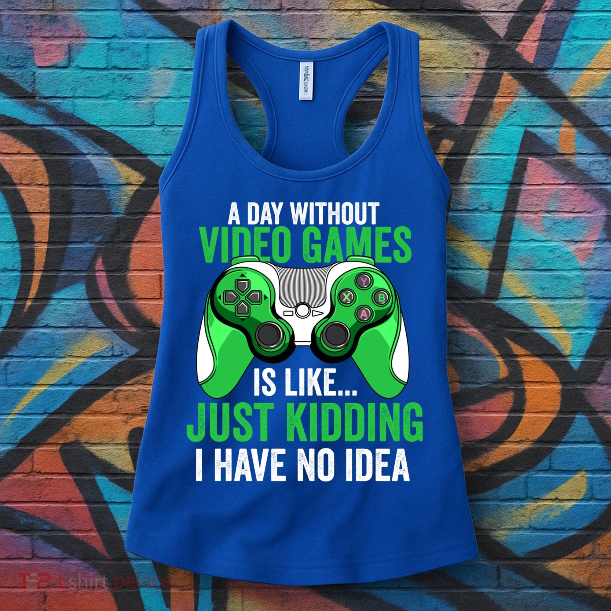 Funny Gaming Gamer A Day Without Video Games Christmas Funny Gift Women's Tank Top