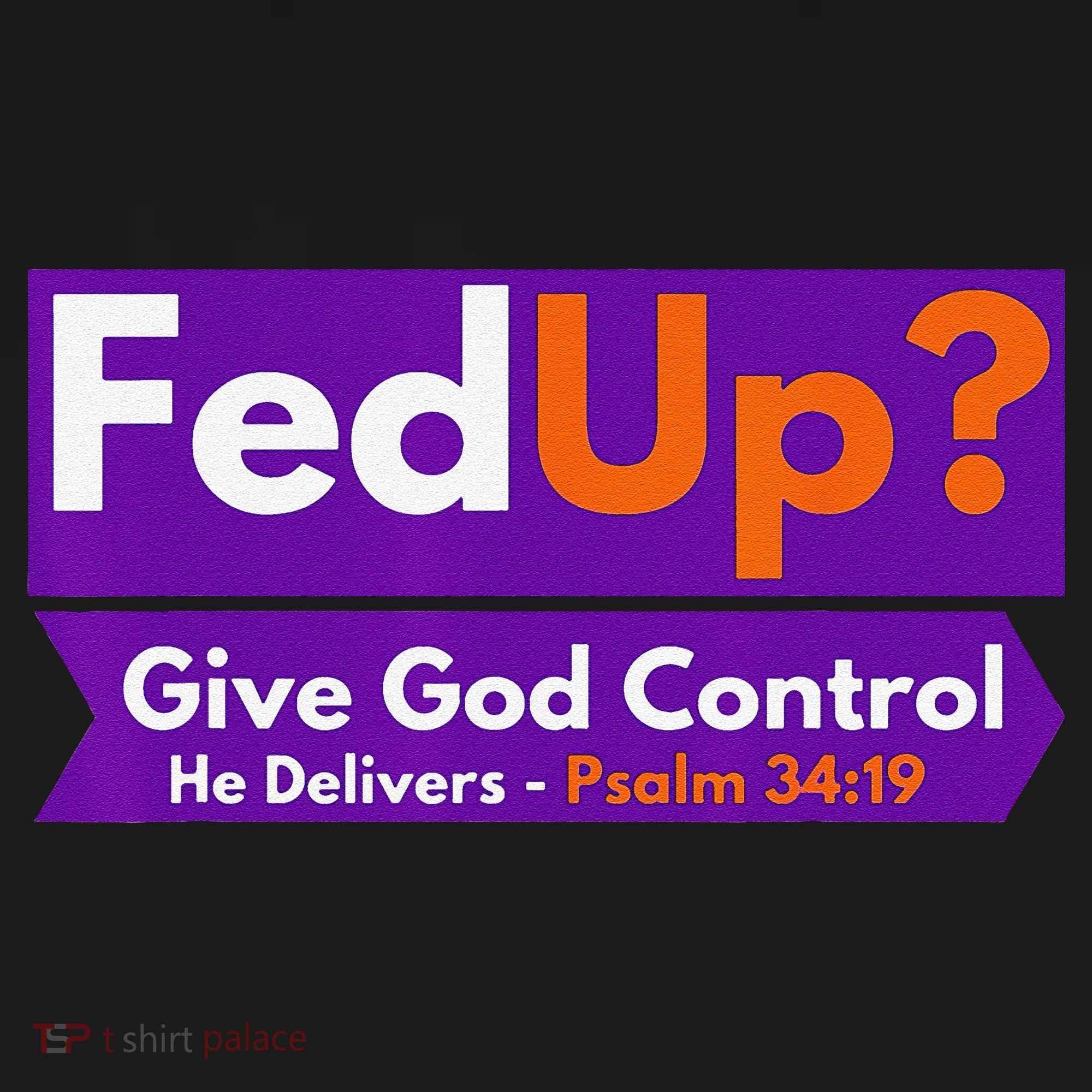 FedUp Give God Control Psalm 3419 Christian Bible & Jesus Women's Hoodie