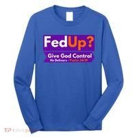 FedUp Give God Control Psalm 3419 Christian Bible & Jesus Long Sleeve Shirt thumb 0