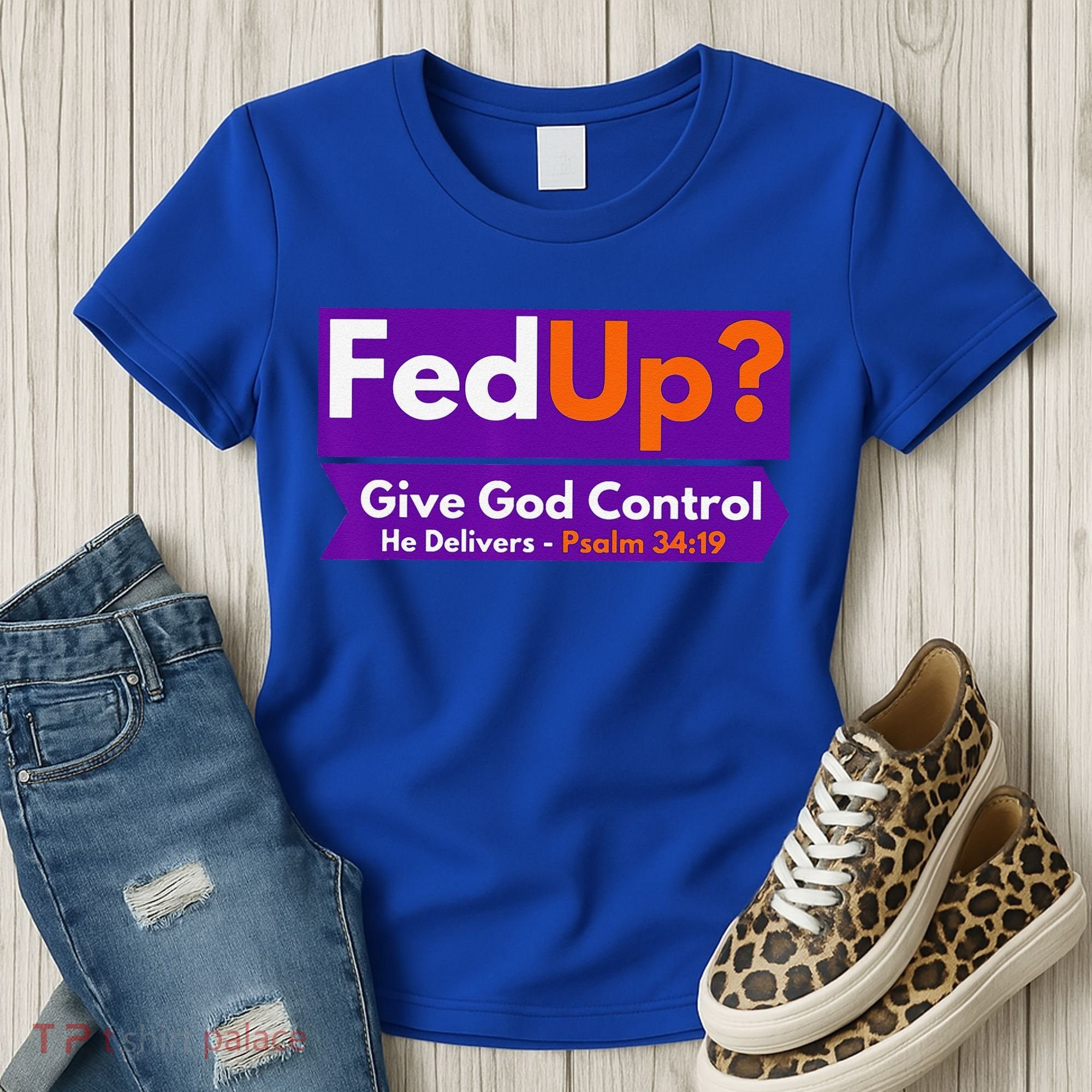 FedUp Give God Control Psalm 3419 Christian Bible & Jesus Women's T-Shirt