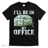 Funny Greenhouse Gardening Garden Plants Lover T-Shirt thumb 0