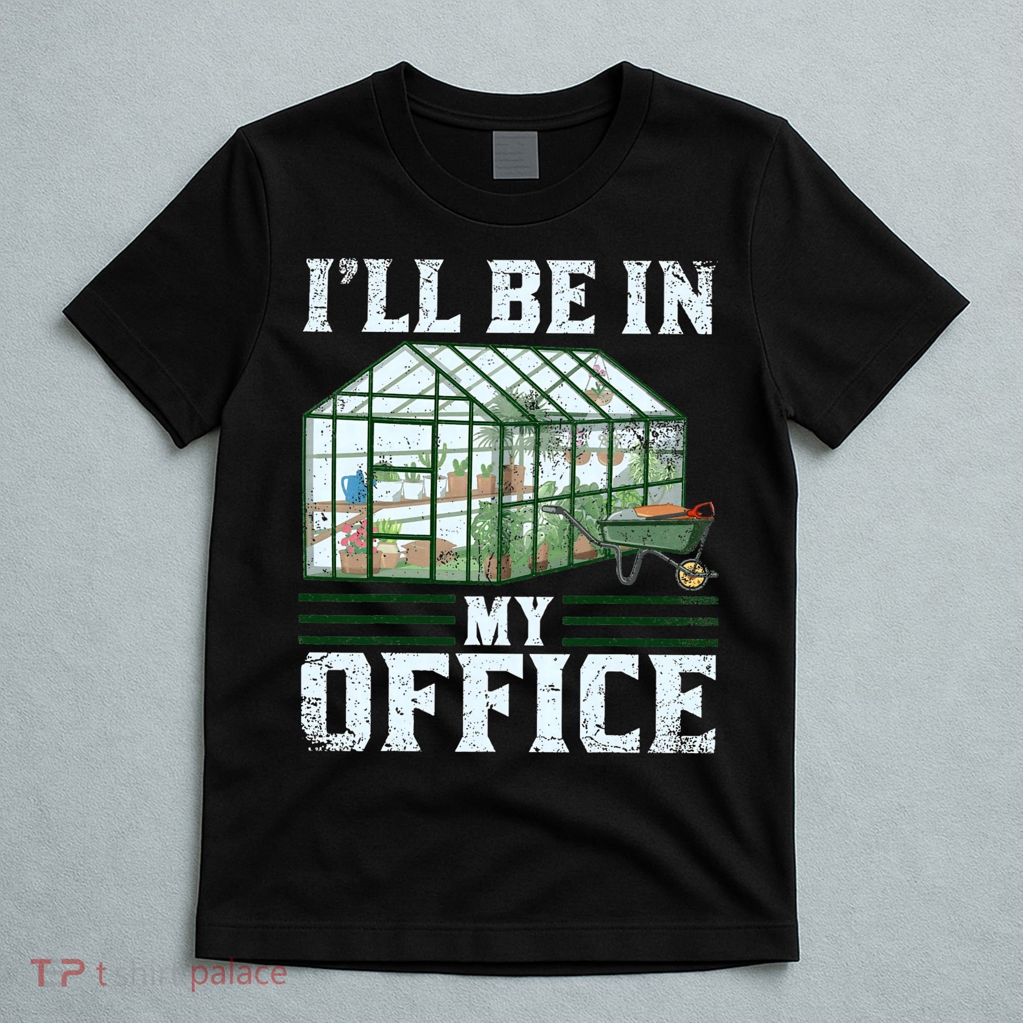 Funny Greenhouse Gardening Garden Plants Lover T-Shirt