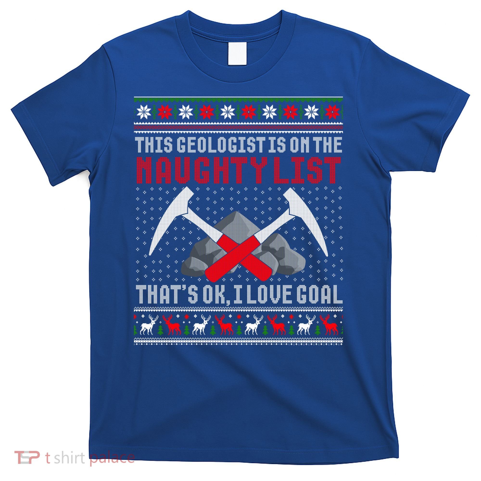 Funny Geologist Geology Ugly Christmas Sweater Naughty List Gift T-Shirt