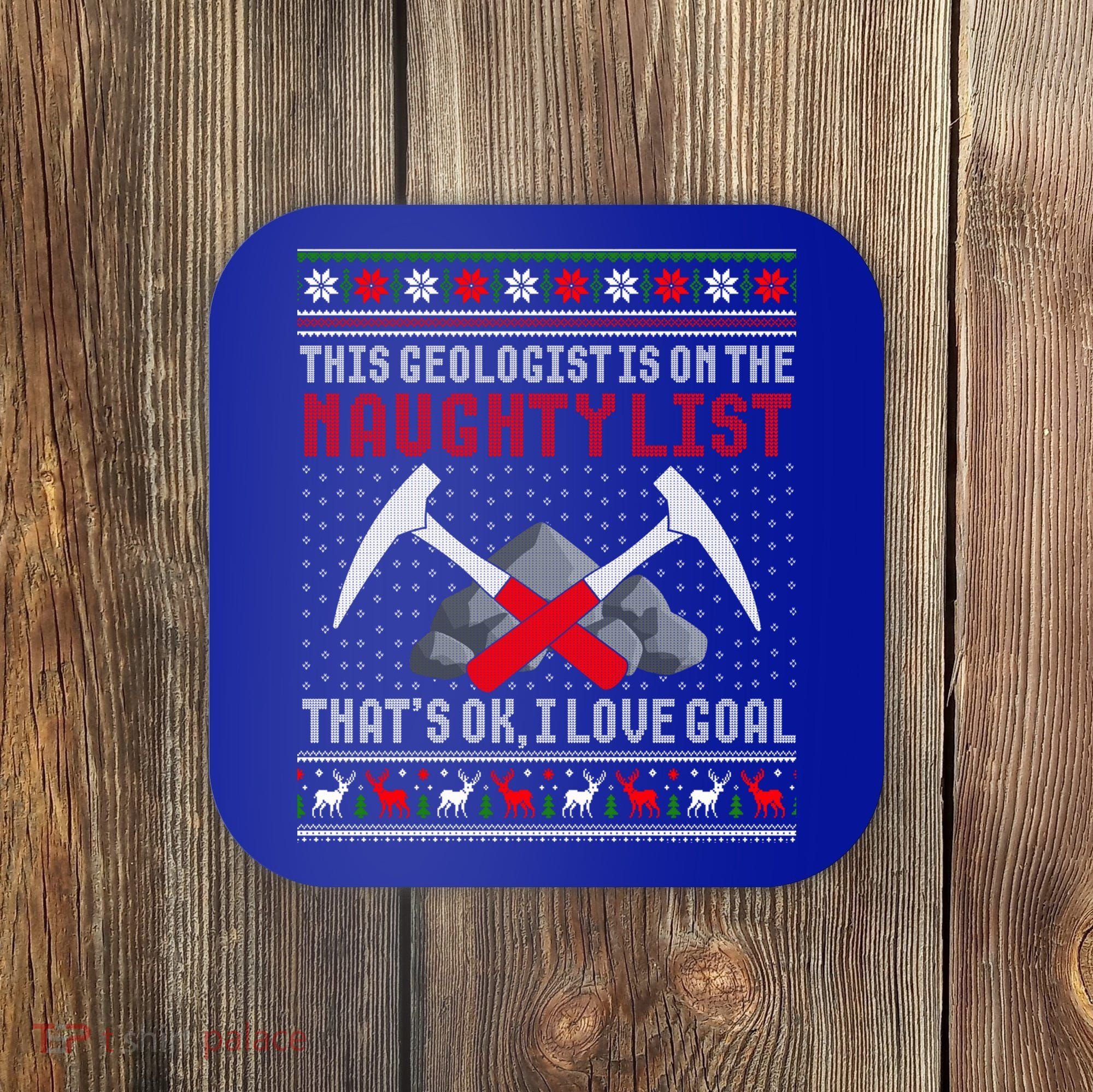Funny Geologist Geology Ugly Christmas Sweater Naughty List Gift Coaster