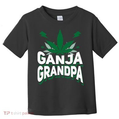Funny Ganja Grandpa Weed Marijuana Toddler T-Shirt