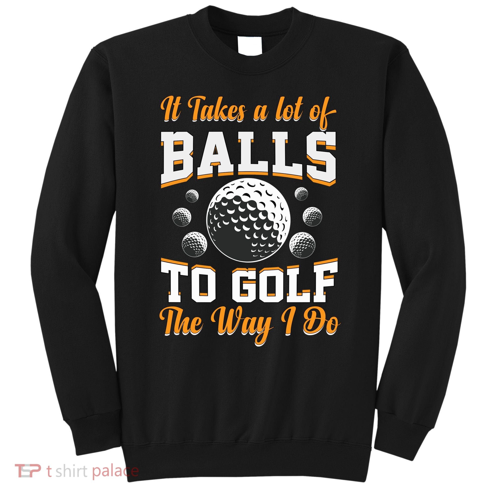 Funny Golf Gift For Golfer Sweatshirt