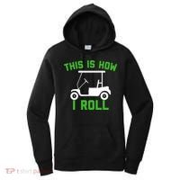Funny Golfing Gift Golf Cart This Is How I Roll Meaningful Gift Women's Hoodie thumb 0