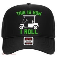 Funny Golfing Gift Golf Cart This Is How I Roll Meaningful Gift Hat thumb 0