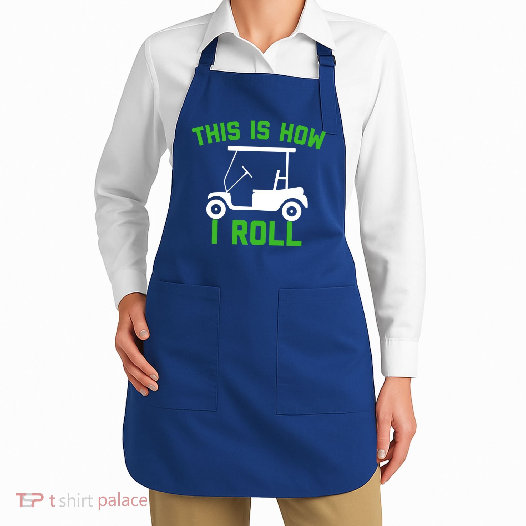 Funny Golfing Gift Golf Cart This Is How I Roll Meaningful Gift Apron