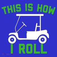 Funny Golfing Gift Golf Cart This Is How I Roll Meaningful Gift Sweatshirt thumb 3