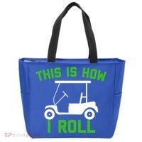 Funny Golfing Gift Golf Cart This Is How I Roll Meaningful Gift Tote Bag thumb 0
