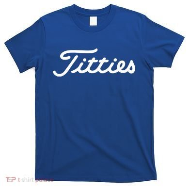 Funny Golf Gift: Titties Gift Funny Saying Golfer Golfing Gift T-Shirt