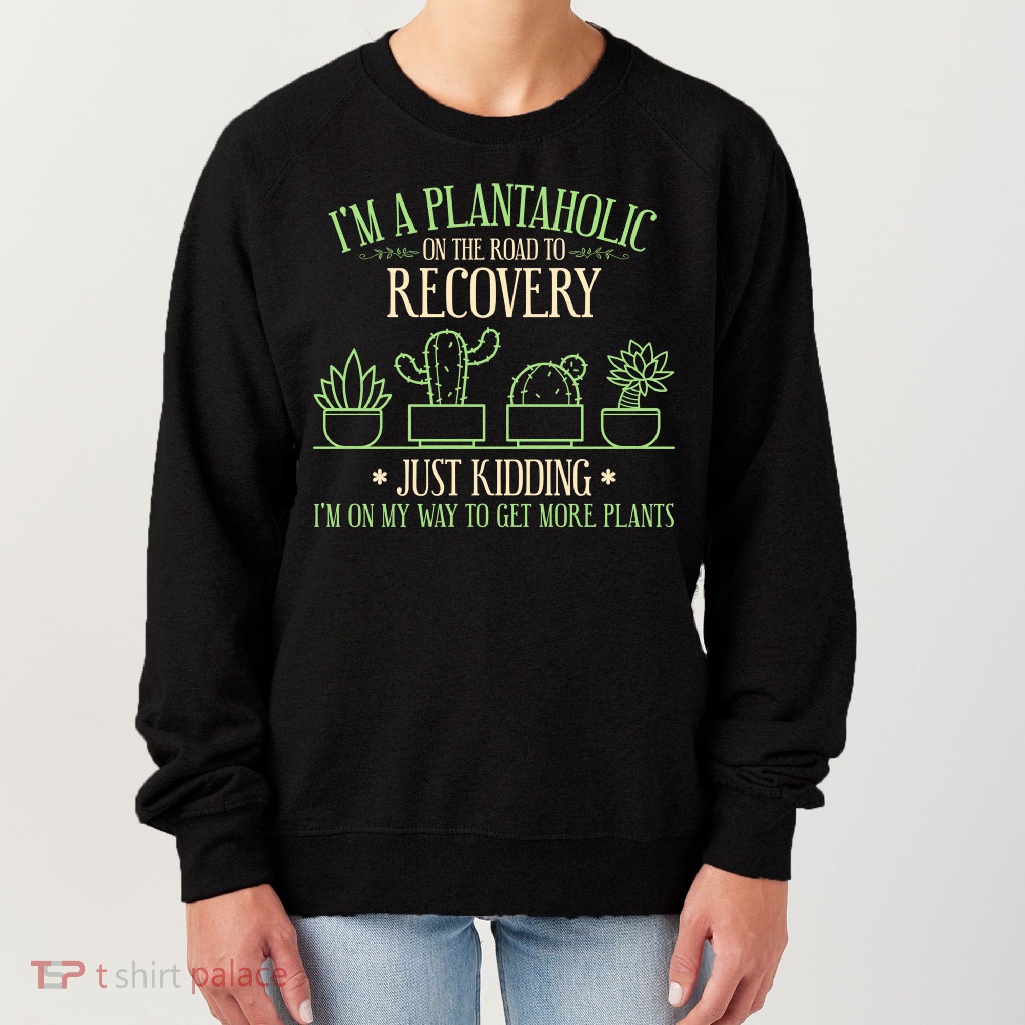 Funny Gardening Gardener Plants Lover Quote Gift Women's Sweatshirt