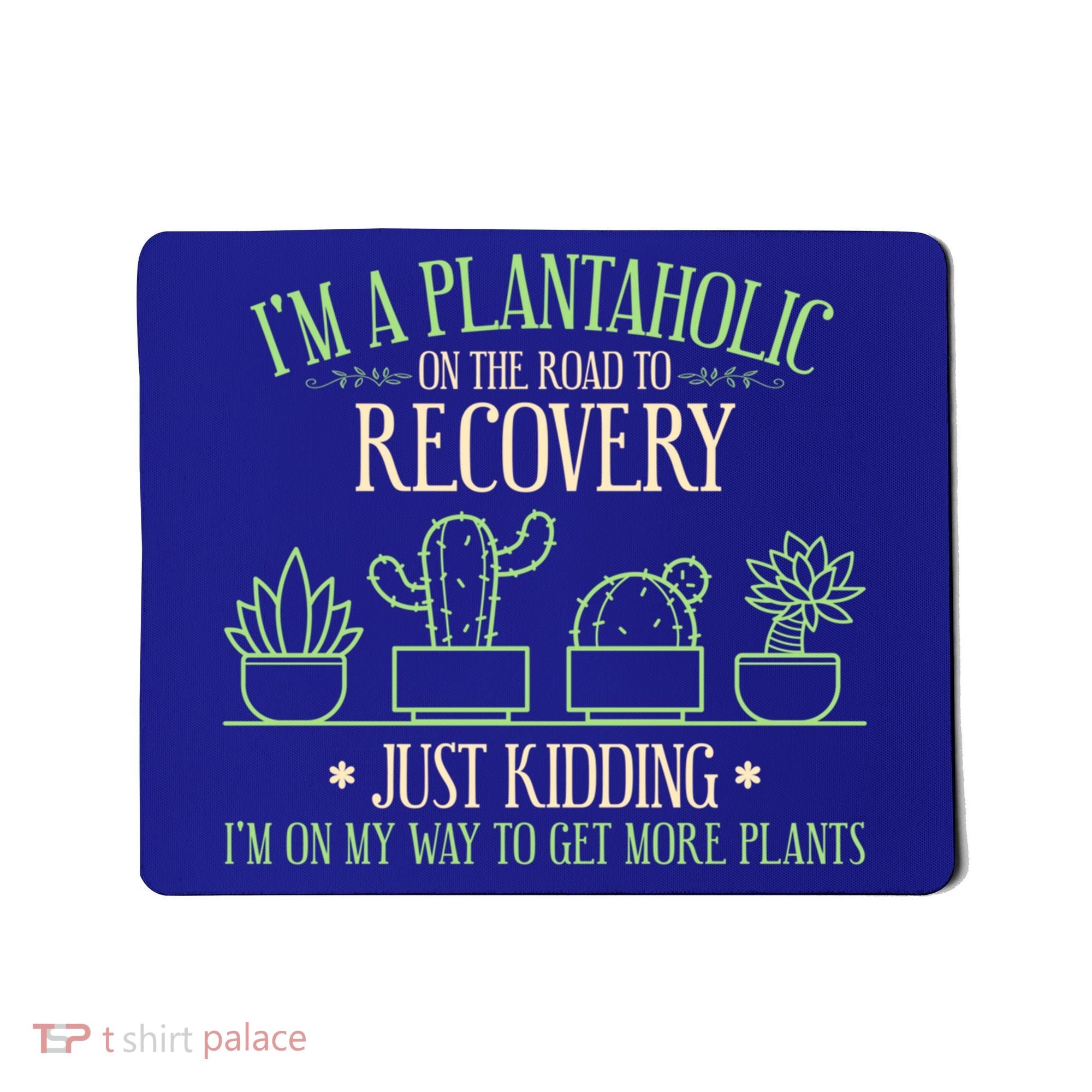 Funny Gardening Gardener Plants Lover Quote Gift Mousepad