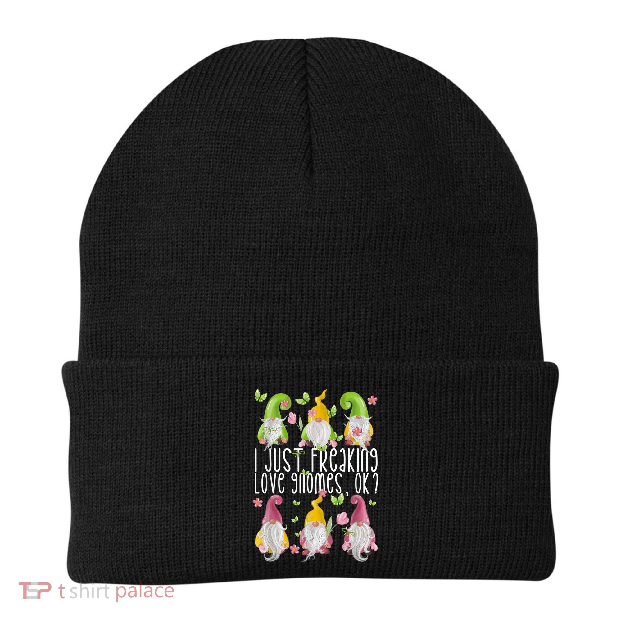 Funny Garden Gnome I Just Freaking Love Gnomes Beanie