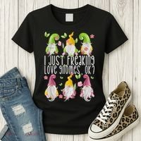 Funny Garden Gnome I Just Freaking Love Gnomes Women's T-Shirt thumb 3