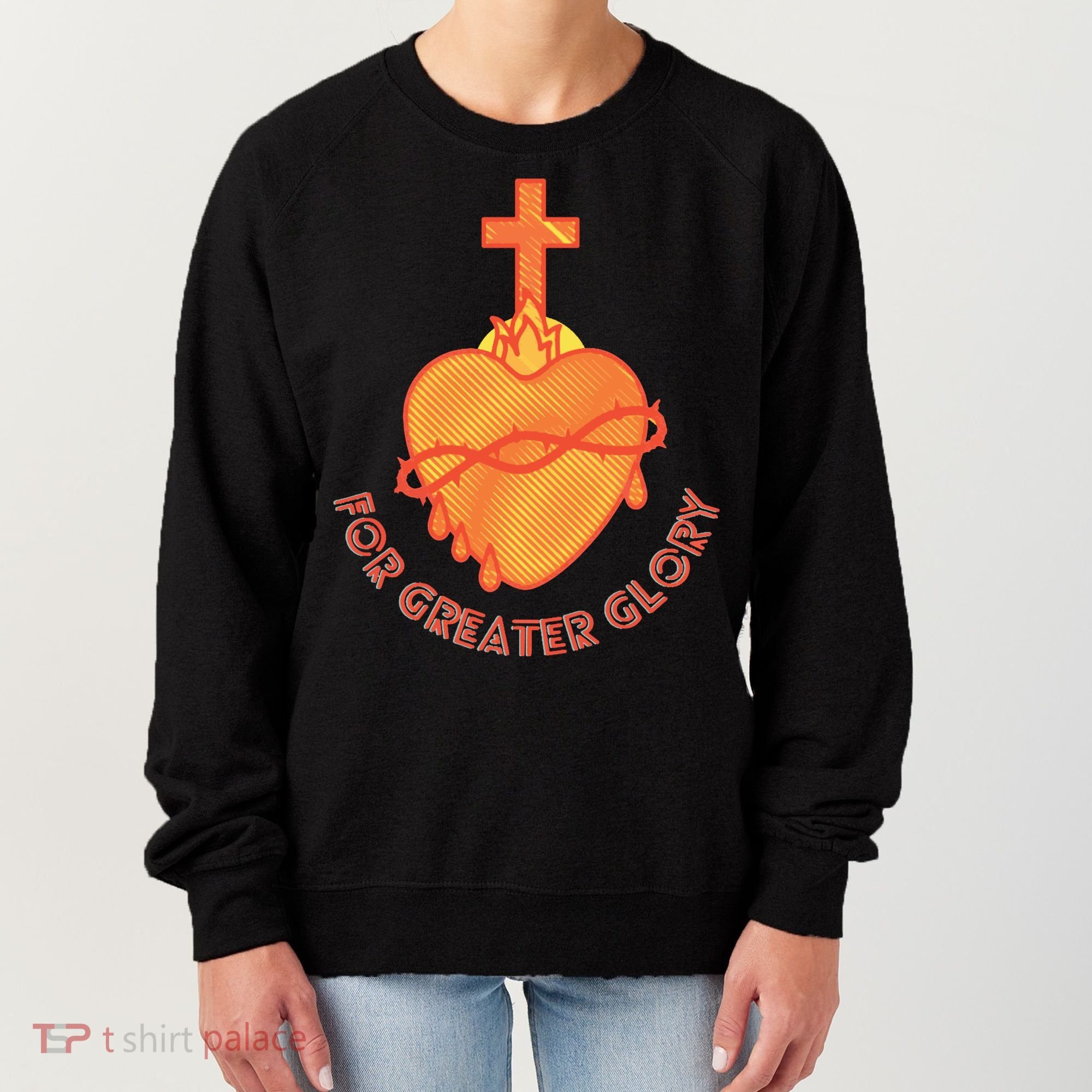 For Greater Glory Women's Sweatshirt