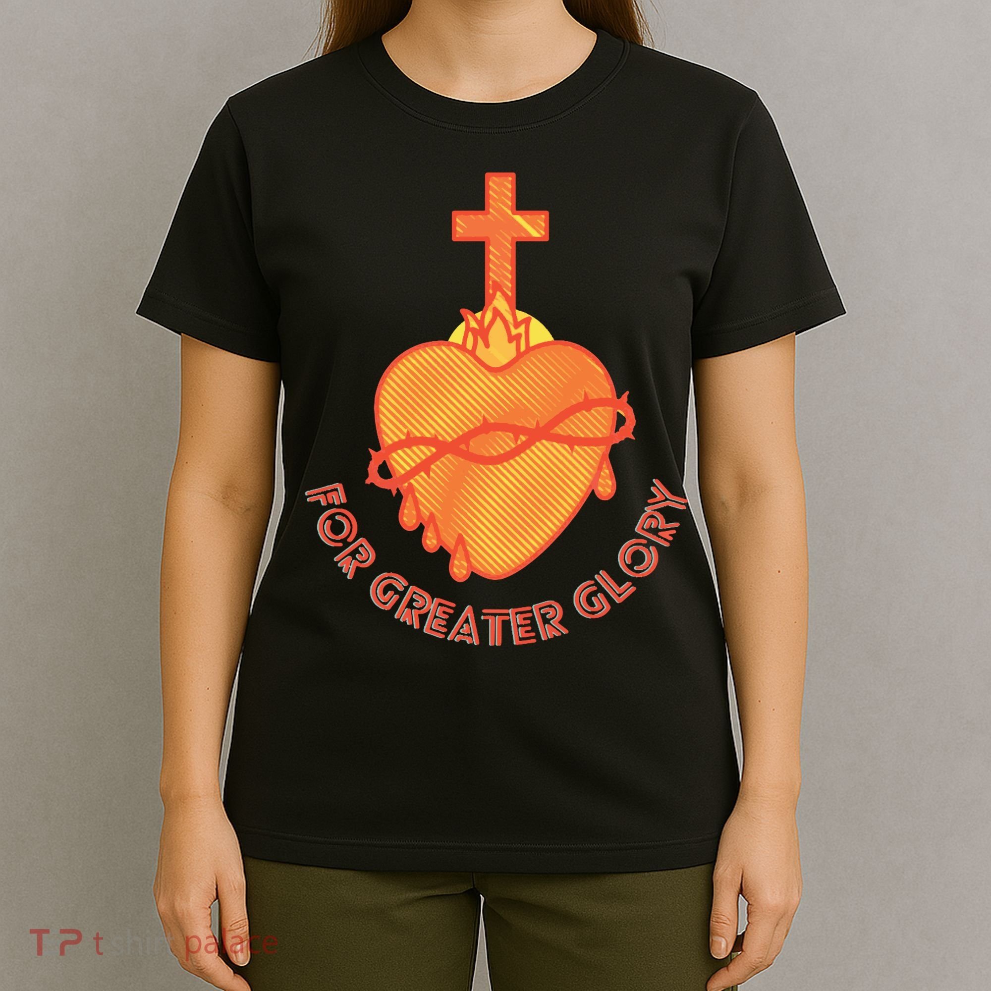 For Greater Glory T-Shirt