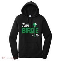 Funny Golf Gift Talk Birdie To Me Gift Women's Hoodie thumb 0