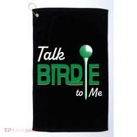 Funny Golf Gift Talk Birdie To Me Gift Golf Towel thumb 0