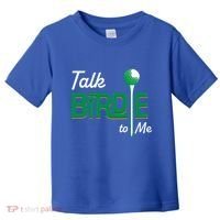 Funny Golf Gift Talk Birdie To Me Gift Toddler T-Shirt thumb 0