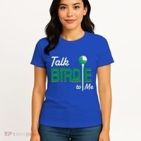Funny Golf Gift Talk Birdie To Me Gift Women's T-Shirt thumb 4