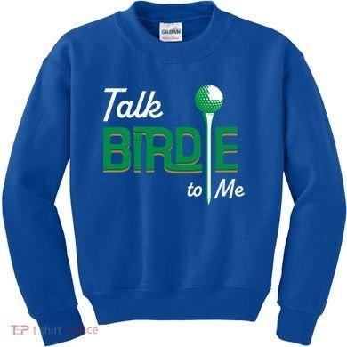 Funny Golf Gift Talk Birdie To Me Gift Kids Sweatshirt