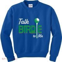 Funny Golf Gift Talk Birdie To Me Gift Kids Sweatshirt thumb 0