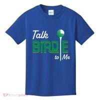 Funny Golf Gift Talk Birdie To Me Gift Kids T-Shirt thumb 0