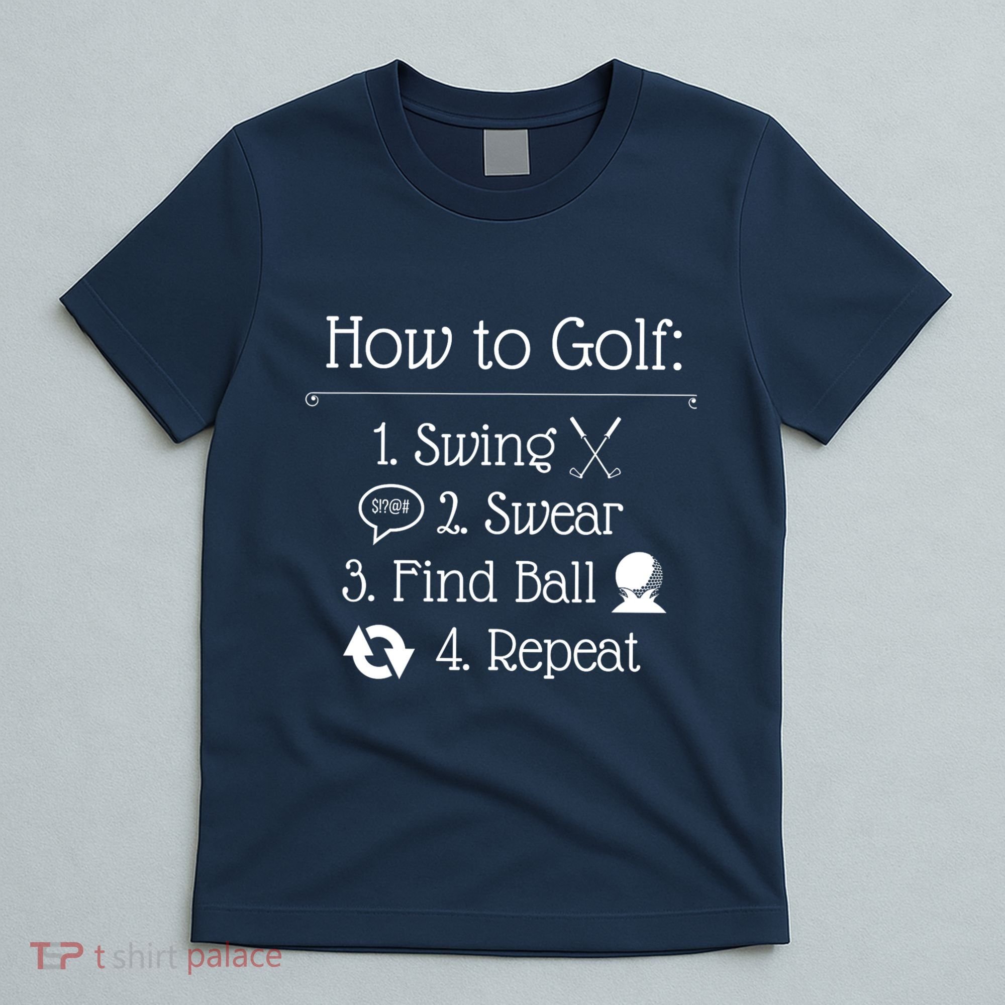 Funny Golfing How To Golf Funny Golf Sayings Gift T-Shirt