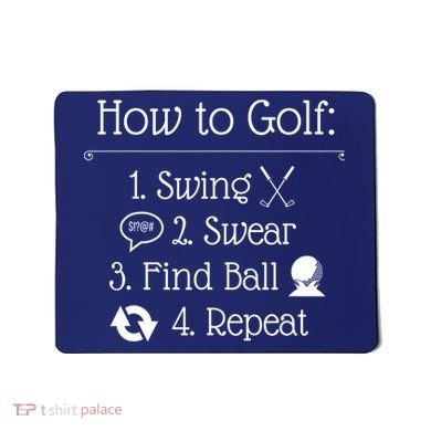 Funny Golfing How To Golf Funny Golf Sayings Gift Mousepad